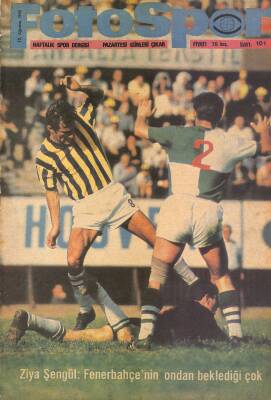 Fotospor Haftalık Spor Dergisi 12 Ağustos 1968 Sayı 101 Ziya Şengül Fenerbahçenin Ondan Beklediği Çok NDR85965 - 1