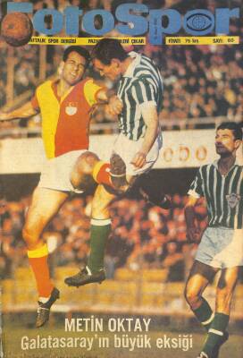 Fotospor Haftalık Spor Dergisi 18 Mart 1968 Sayı80 Metin OktayGalatasarayın En Büyük Eksiği NDR86060 - 1