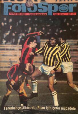 Fotospor Haftalık Spor Dergisi 25 Aralık 1967 Sayı 68 - Fenerbahçe - Altınordu Puan İçin Çetin Mücadele NDR85643 - 1