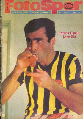 Fotospor Haftalık Spor Dergisi 25 Mart 1968 Sayı 81 - Özlenen Kaptan Şeref Has, Bursaspor Oyuncuları ve Kadrosu NDR86061 - 1