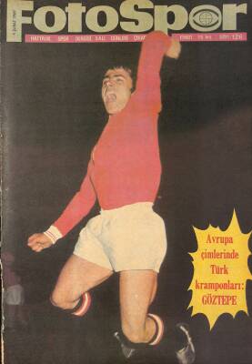 Fotospor Haftalık Spor Dergisi 4 Şubat 1969 Sayı126- Futbolumuzun En Güzel Sayfasında En Büyük İmzaGöztepe NDR85990 - 1