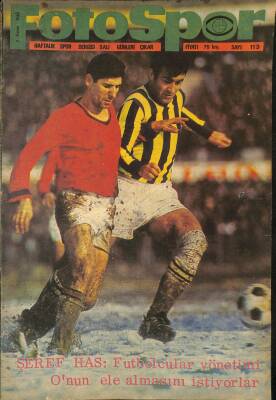 Fotospor Haftalık Spor Dergisi 5 Kasım 1968 Sayı 113 - Şeref Has Futbolcular Yönetimi Onun Ele Almasını İstiyorlar NDR85636 - 1