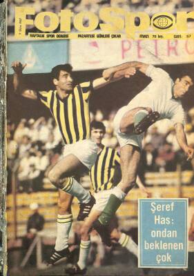 Fotospor Haftalık Spor Dergisi 9 Ekim 1967 Sayı 57 - Şeref Has Ondan Beklenen Çok NDR86101 - 1