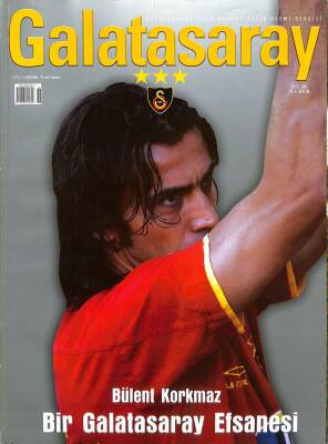 Galatasaray Dergisi Eylül 2005 Sayı 36 - Bülent Korkmaz Bir Galatasaray Efsanesi NDR85394 - 1