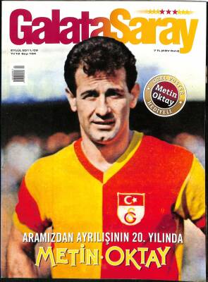 Galatasaray Dergisi Eylül 2011 Sayı 104 - Metin Oktay - Aramızdan Ayrılışının 20. Yılında NDR85326 - 1