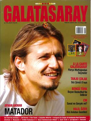 Galatasaray Dergisi Nisan 2007 Sayı 55 - Tanju Çolak, Bengü Türk, Halil Özer NDR85392 - 1