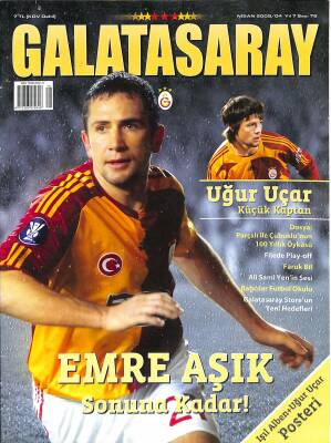 Galatasaray Dergisi Nisan 2009 Sayı 78 - Uğur Uçar Küçük Kaptan, Emre Aşık Sonuna Kadar NDR85508 - 1