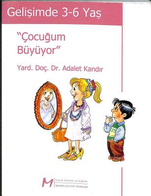 GELİŞİMDE 3 - 6 YAŞ ÇOCUĞUM BÜYÜYOR KTP1379 - 1