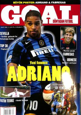 Goal Dünyadan Futbol Dergisi - 3 Mart 2005 - Adriano, Fatih Tekke, Fabregas NDR85742 - 1