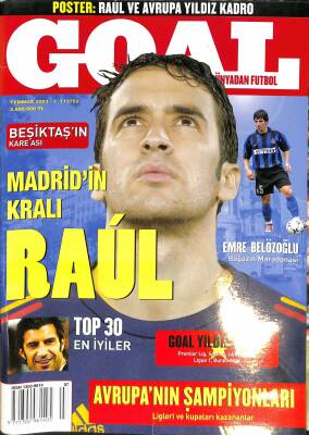 Goal Dünyadan Futbol Dergisi - 7 Temmuz 2003 - Madridin Kralı Raul, Top 30 En İyiler, Emre Belözoğlu NDR85782 - 1