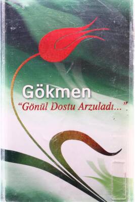 Gökmen *Gönül Dostu Arzuladı* Kaset KST13763 - 1