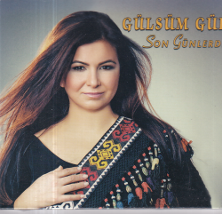 Gülsüm Gül - Son Günlerde (Sıfır Ürün) CD Müzik CD1389 - 1