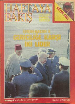 Haftaya Bakış Çağdaş Haber Dergisi 5-11 Nisan 1987 - Evren-Hasan 2 Gericiliğe Karşı İki Lider DRG359 - 1