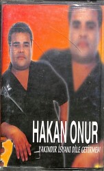 Hakan Onur - Yakındır İsyanı Dile Getirmem (İkinci El) KST23788 - 1