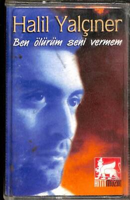 Halil Yalçıner *Ben Ölürüm Seni Vermem* Kaset KST18069 - 1