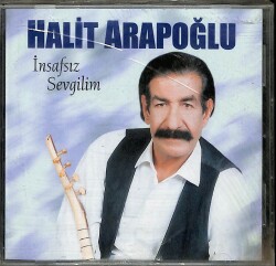 Halit Arapoğlu - İnsafsız Sevgilim (Sıfır Ürün) CD Müzik CD2383 - 7