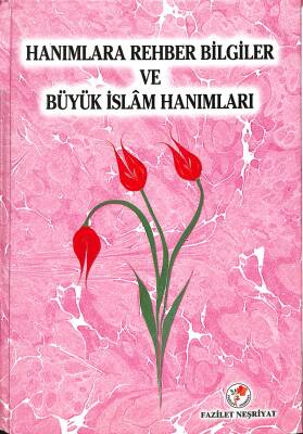 Hanımlara Rehber Bilgiler ve Büyük İslam Hanımları NDR84276 - 1