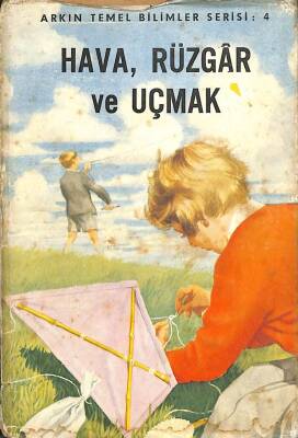 Hava, Rüzgar ve Uçmak (Arkın Temel Bilimler Serisi 4) , 1965 KTP1788 - 1