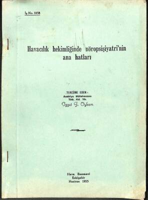 HAVACILIK HEKİMLİĞİNDE NÖROPSİŞİYATRİNİN ANA HATLARI,1955 KTP1904 - 1