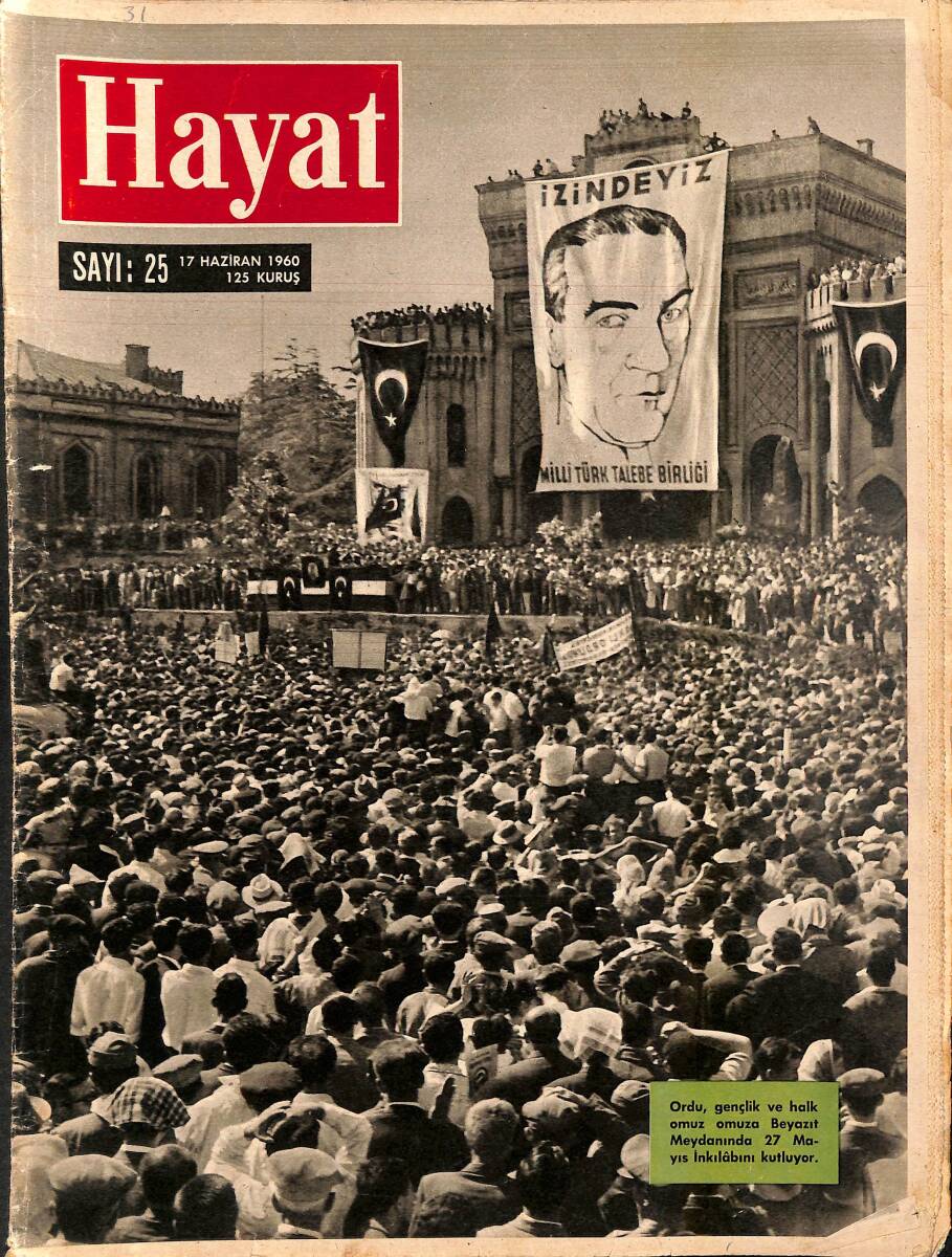 HAYAT DERGİSİ 17 Haziran 1960 Sayı: 25 - Kapak: Beyazıt Mitingi - Münir Özkul - Taksim'de Müthiş Tören - Kadınların Sevgilisi Alain Delon NDR88884 - 1