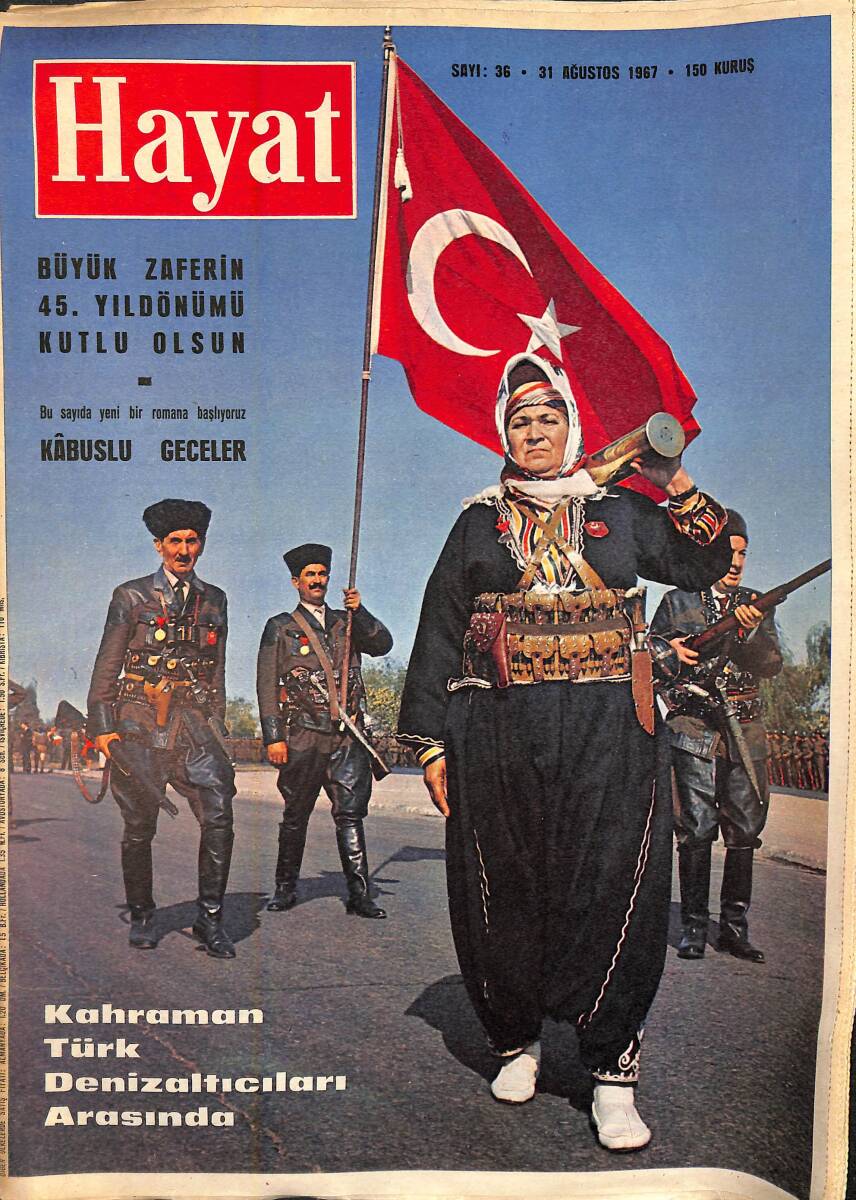 HAYAT DERGİSİ 31 Ağustos 1967 Sayı: 36 - Kapak:Milli Mücadelede Bir Türk Anası - Kahraman Türk Denizaltıcıları Arasında NDR88669 - 1