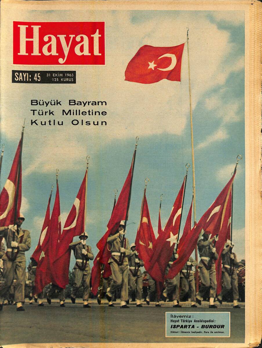 HAYAT DERGİSİ 31 Ekim 1963 Sayı: 45 Kapak: Şanlı Ordumuz - Atatürk Anlatıyor: Cumhuriyetin İlanı Kararını Nerede ve Kimlere Söyledim? NDR88459 - 1