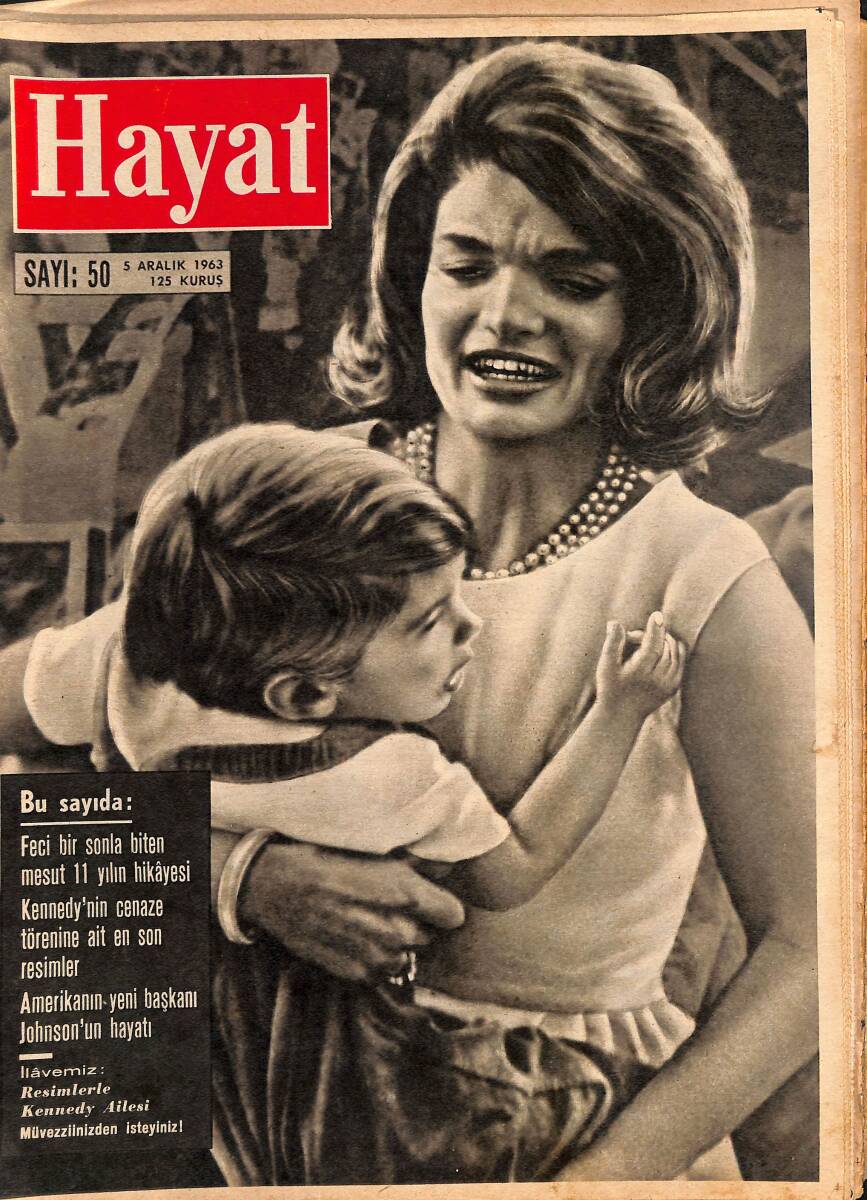 HAYAT DERGİSİ 5 Aralık 1963 Sayı: 50 - Kapak: Jacqueline Kennedy - Mesut 11 Yılın Hikayesi - Resimlerle Kennedy Ailesi - Kennedy Cenazesinden Resimler NDR88898 - 1