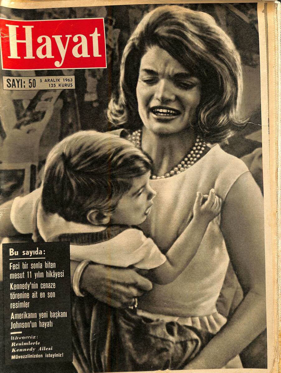 HAYAT DERGİSİ 5 Aralık 1963 Sayı: 50 Kapak: Jacqueline Kennedy - Resimlerle Kennedy Ailesi - Atatürk'ün Aramızdaki Son Günleri NDR88535 - 1