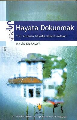 Hayata Dokunmak - Bir Amânın Hayata İlişkin Notları KTP1064 - 1