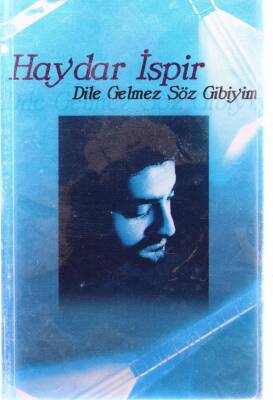 Haydar İspir *Dile Gelmez Söz Gibiyim* Kaset KST6698 - 3