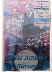 Hoş Bilezik *Hakkı Atmaca & Veli Gürsoy* Kaset KST7121 - 3