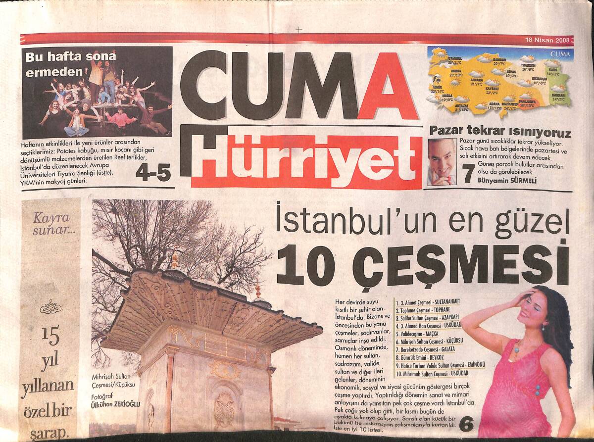 Hürriyet Gazetesi Cuma Eki 18 Nisan 2008 - İstanbul'un En Güzel 10 Çeşmesi - Haftanın Filmleri GZ154466 - 1