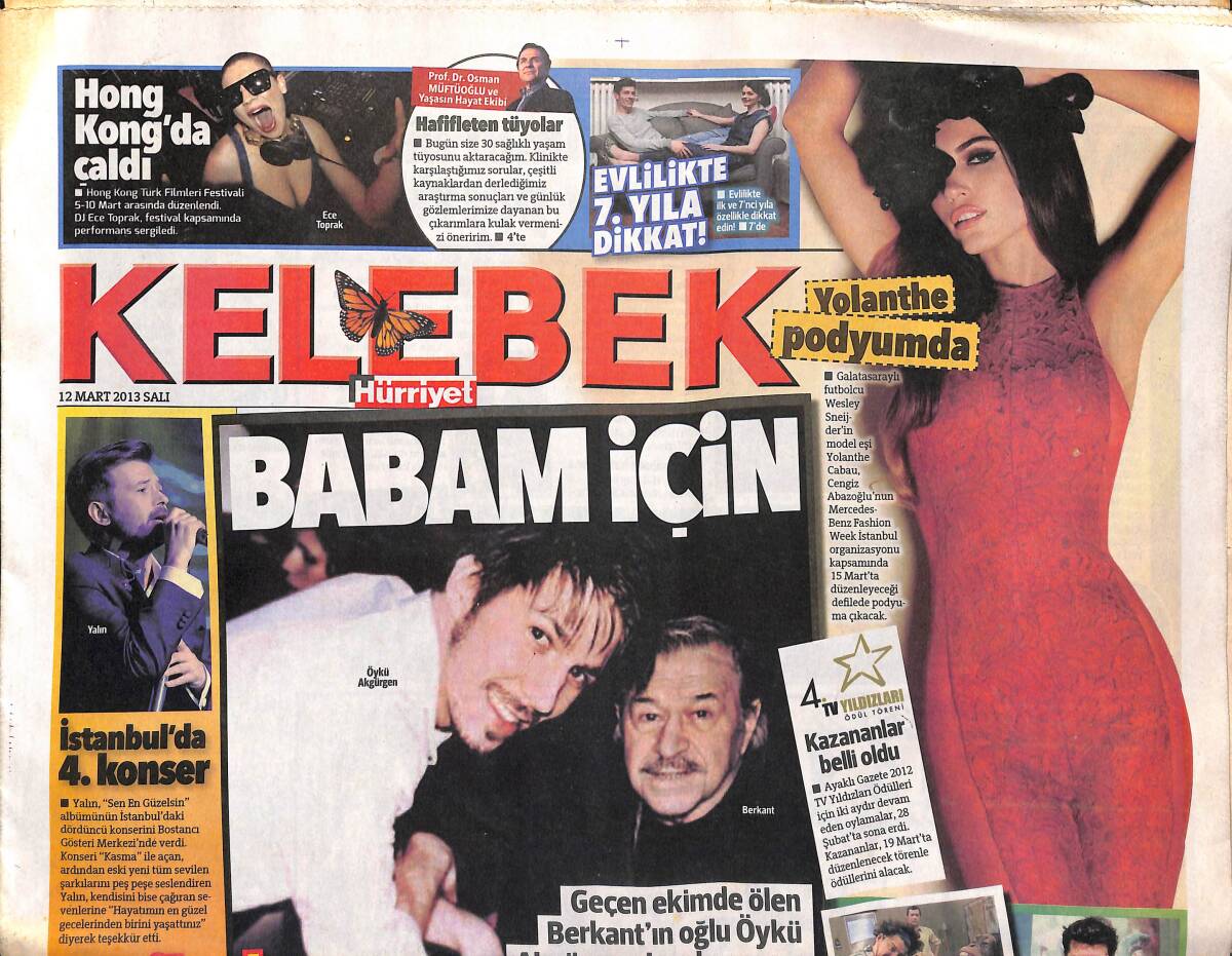 Hürriyet Gazetesi Kelebek Eki 12 Mart 2013 - Wesley Sneijder'in Model Eşi Yolanthe Podyumda - Öykü Akgürgen Bu Akşam Babası Berkant İçin Söyleyecek GZ153883 - 1