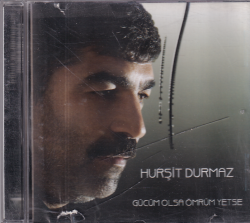 Hurşit Durmaz *Gücüm Olsa Ömrüm Yetse* ( İkinci El ) CD Müzik CD1359 - 1