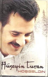 Hüseyin Turan- Hoşgeldin Kaset (İkinci El) KST27510 - 1