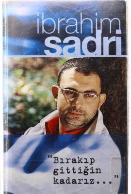 İbrahim Sadri *Bırakıp Gittiğin Kadarız* KST5100 - 3