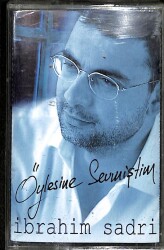 İbrahim Sadri - Öylesine Sevmiştim Kaset (İkinci El ) KST21049 - 1