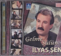 İlyas Şen *Gelme Sülün* ( İkinci El ) CD Müzik CD847 - 7