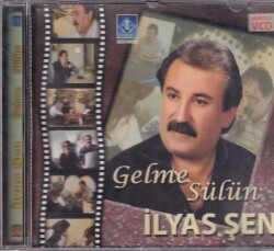 İlyas Şen *Gelme Sülün* ( İkinci El ) CD Müzik CD848 - 7