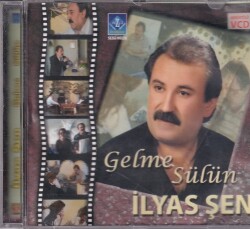 İlyas Şen *Gelme Sülün* ( İkinci El ) CD Müzik CD849 - 7