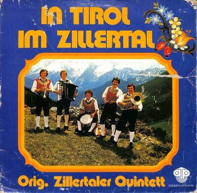 In Tirol Im Zillertal - Orig.Zillertaler Quintett LP (108.5) PLK17564 - 1