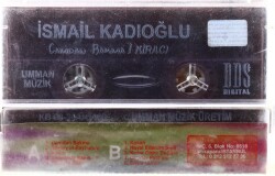 İsmail Kadıoğlu *Camdan Bakma* Kaset KST5486 - 4