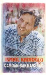 İsmail Kadıoğlu *Camdan Bakma Kiracı* Kaset KST4879 - 3