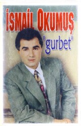 İsmail Okumuş *Gurbet* Kaset KST4882 - 3