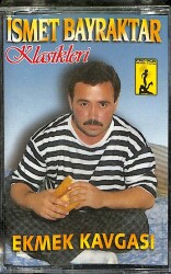 İsmet Bayraktar - Ekmek Kavgası Kaset (Sıfır) KST24448 - 1