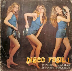 İstanbul Çalgıcıları İstanbul Şarkıcıları – Disco Fasıl 1 *SADECE PLAK KABIDIR* (106.5) PLK22074 - 1