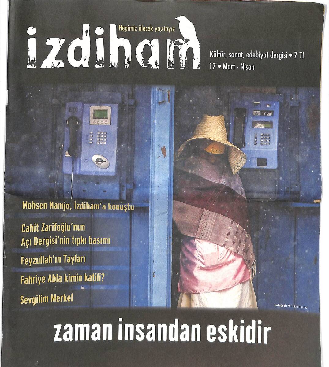 İzdiham Kültür Sanat Edebiyat Dergisi 17 Mart - Nisan - Mohsen Namjo - Cahit Zarifoğlu NDR88099 - 1