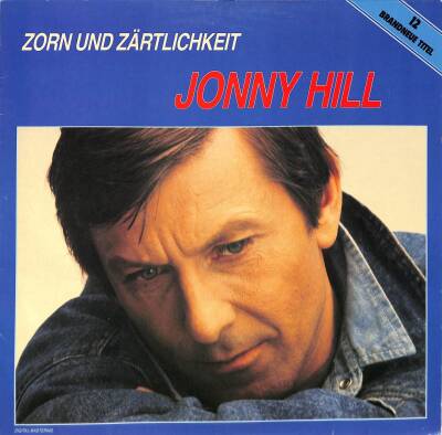 Jonny Hill - Zorn Und Zärtlichkeit LP (109) (1988 - Austria) PLK15293 - 1