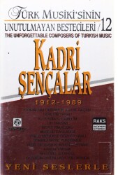 Kadri Şençalar *Türk Musikisinin Unutulmayan Besteciler * Kaset KST13408 - 1