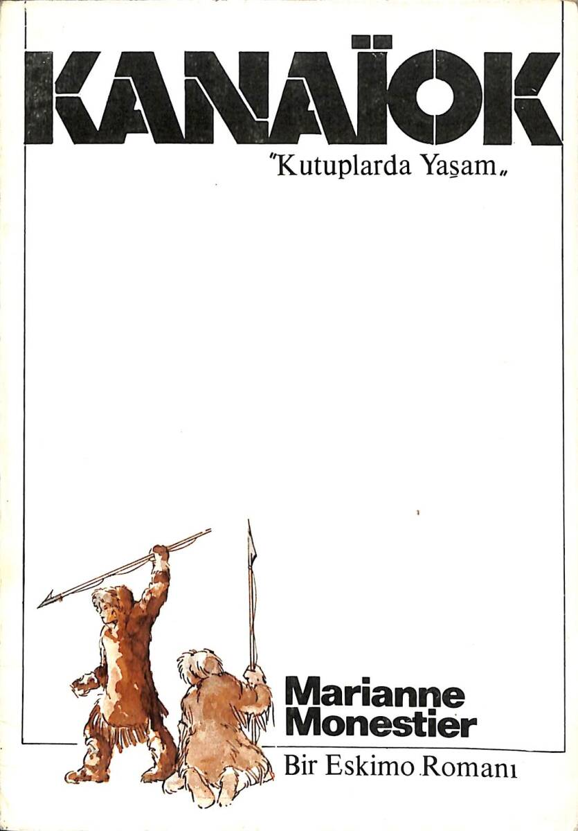 Kanaiok - Kutuplarda Yaşam - Bir Eskimo Romanı NDR91255 - 1